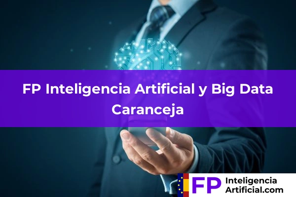 FP Inteligencia Artificial en Cantabria 5 FP Inteligencia Artificial en Caranceja