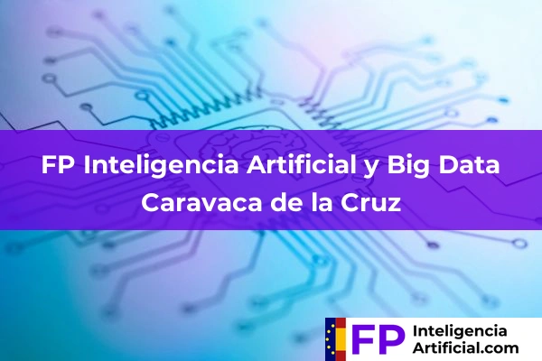FP Inteligencia Artificial en Caravaca de la Cruz