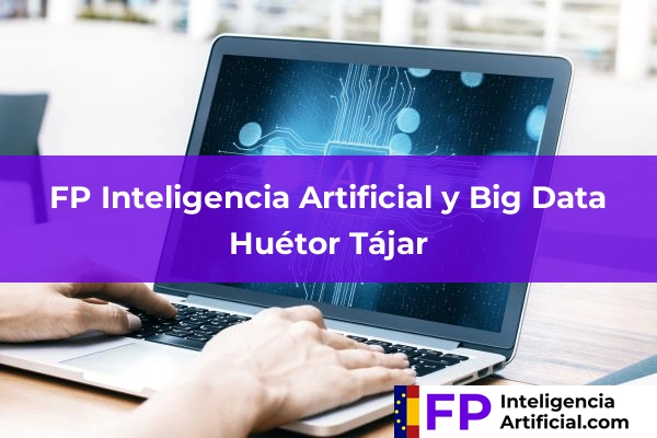 FP Inteligencia Artificial en Huétor Tájar