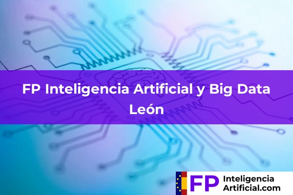 FP Inteligencia Artificial en León 10 FP Inteligencia Artificial en León