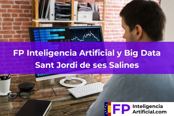 FP Inteligencia Artificial en Lluc 52 FP Inteligencia Artificial en Sant Jordi de ses Salines