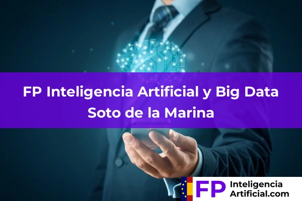 FP Inteligencia Artificial en Cantabria 34 FP Inteligencia Artificial en Soto de la Marina