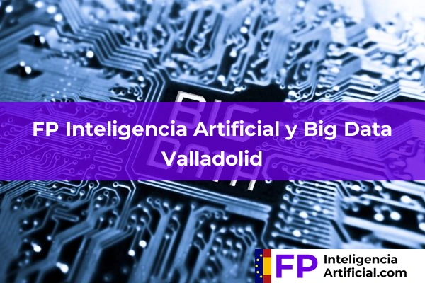FP Inteligencia Artificial en Simancas 15 FP Inteligencia Artificial en Valladolid