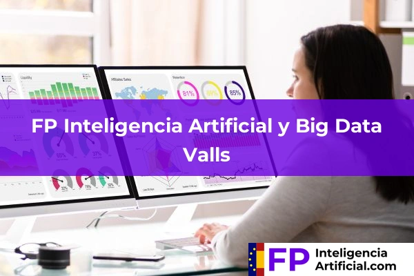 FP Inteligencia Artificial en Tarragona 31 FP Inteligencia Artificial en Valls