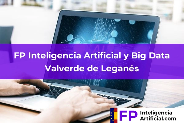 FP Inteligencia Artificial en Valverde de Leganés
